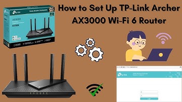 How to Set Up TP-Link Archer AX3000 Wi-Fi 6 Router | Step-by-Step Guide