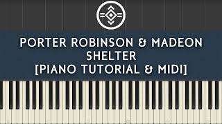 Porter Robinson & Madeon - Shelter [Piano Tutorial & Midi]