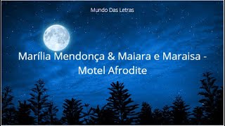 Marília Mendonça & Maiara e Maraisa - Motel Afrodite (Letra) ‹ ♫ Mundo Das Letras ♫ ›