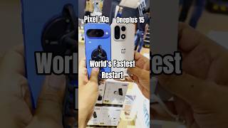OnePlus 15 vs Pixel 10a: World’s Fastest Restart? 🏎️ #oneplus15 #googlepixel10a #viral #shortvideo