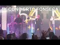 [4K] Hace Tiempo- Fonseca Concierto Madrid