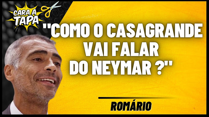 ROMÁRIO QUER QUE A IMPRENSA DEIXE NEYMAR EM PAZ
