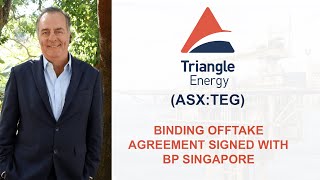 Binding Offtake Agreement Signed with BP Singapore