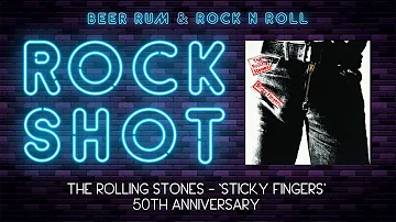 'Rock Shot' (THE ROLLING STONES  'STICKY FINGERS' 50TH ANNIVERSARY)