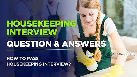 HOUSEKEEPING Interview Questions And Answers! (How To PASS a Housekeeper Interview)