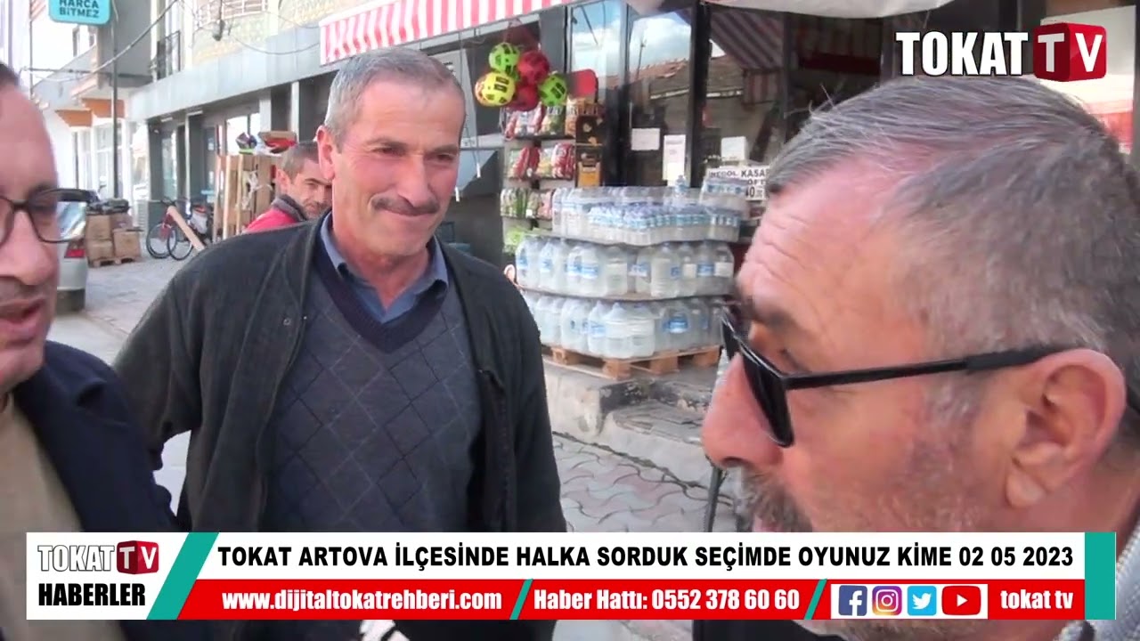 TOKAT ARTOVA İLÇESİNDE HALKA SORDUK SEÇİMDE OYUNUZ KİME 02 05 2023