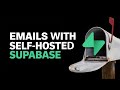 Send Emails with Self-Hosted Supabase + Custom Templates | Ultimate 2025 Guide