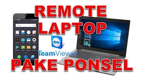 CARA MENGENDALIKAN KOMPUTER JARAK JAUH MENGGUNAKAN PONSEL | Team Viewer