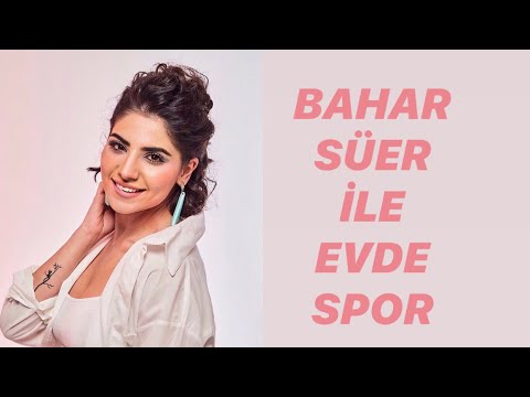 Bahar Süer | Ayakta Yapılabilir Egzersizler