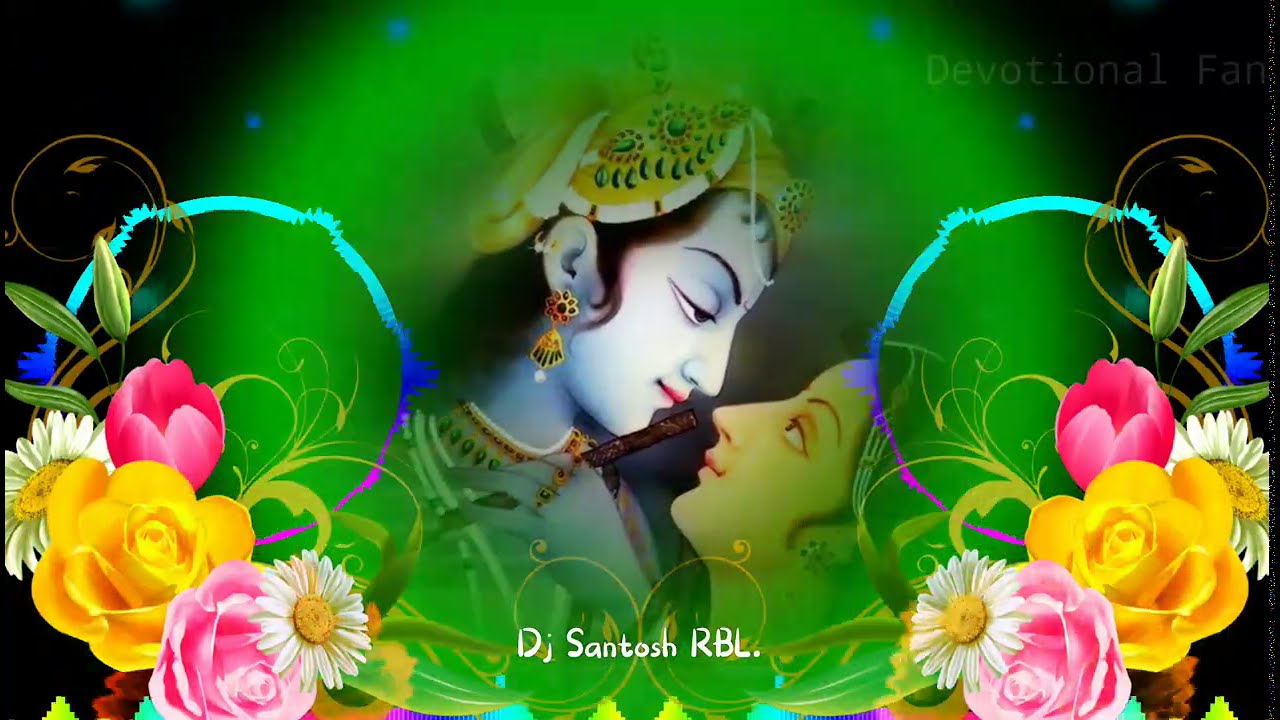 Mera aapki kripa se sab kaam ho raha hai  Bhakti dj  krishna Janmashtami dj  Dj Santosh RBL