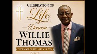 A Celebration Of Life, Honoring Deacon Willie Thomas