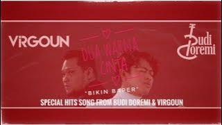 TOP HITS LAGU - LAGU TERBAIK BUDI DOREMI & VIRGOUN (Bikin Baper) #playlist2024