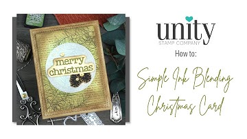 Unity Quick Tip: Simple Stamping and Ink Blending Christmas Card