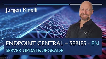 Endpoint Central Series with Jürgen Rinelli – Episode 17: Server Update (Service Packs & HotFixes)