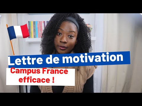 ?? LETTRE DE MOTIVATION EFFICACE Campus France 2022?