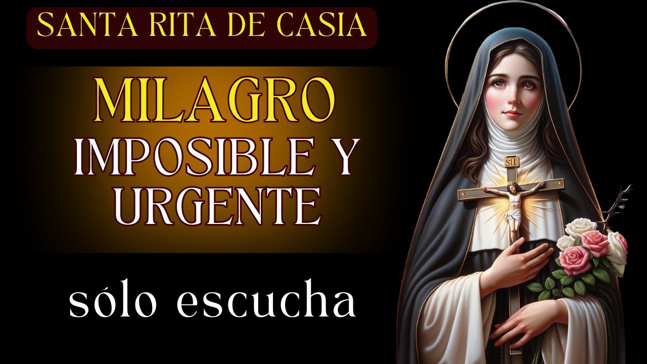 Poderosa Oración de SANTA RITA DE CASSIA por un MILAGRO IMPOSIBLE y URGENTE | Solo escucha y recibe🙌