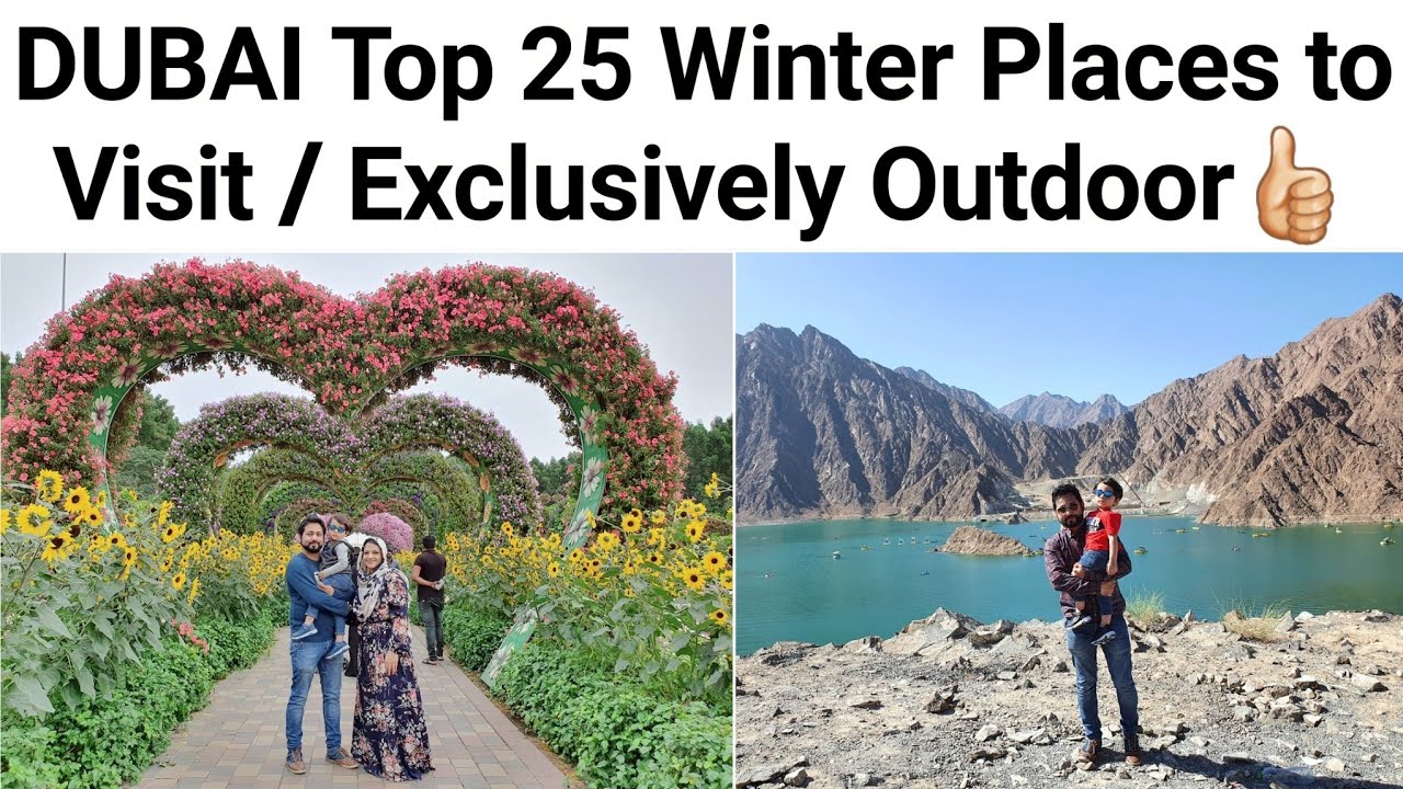 Dubai Top 25 Winter Places to Visit/ Showing all the outdoor places which we explored during Winter