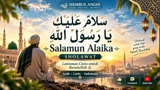 SALAMUN ALAIKA - سَلَامٌ عَلَيْكَ || BY HEMBUS ANGIN