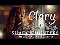 Clary Fairchild || All Good Things... || Journey Through the Shadow World || Shadowhunters