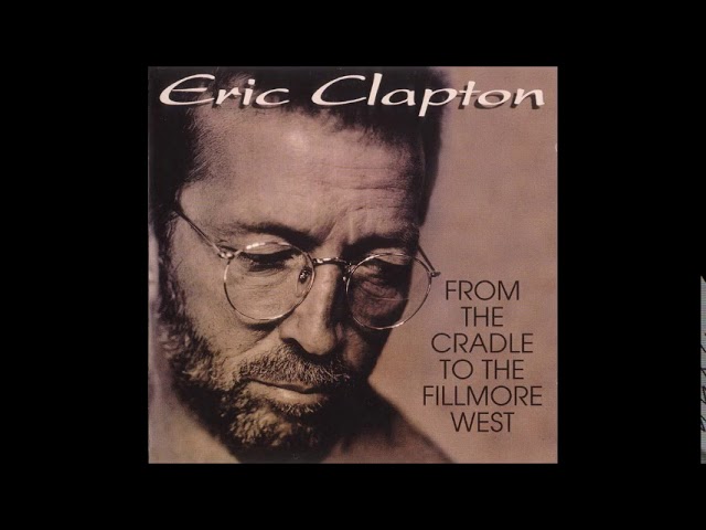 Eric Clapton From The Cradle