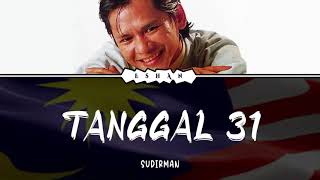 Download Lagu (LIRIK) TANGGAL 31 I SUDIRMAN MP3