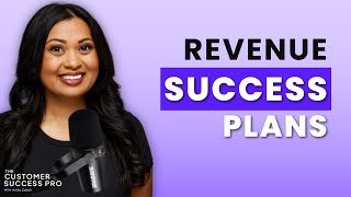 How To Build A Revenue Success Plan Your Customer Will Actually Use