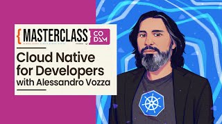 Masterclass - Cloud Native for Developers with Alessandro Vozza