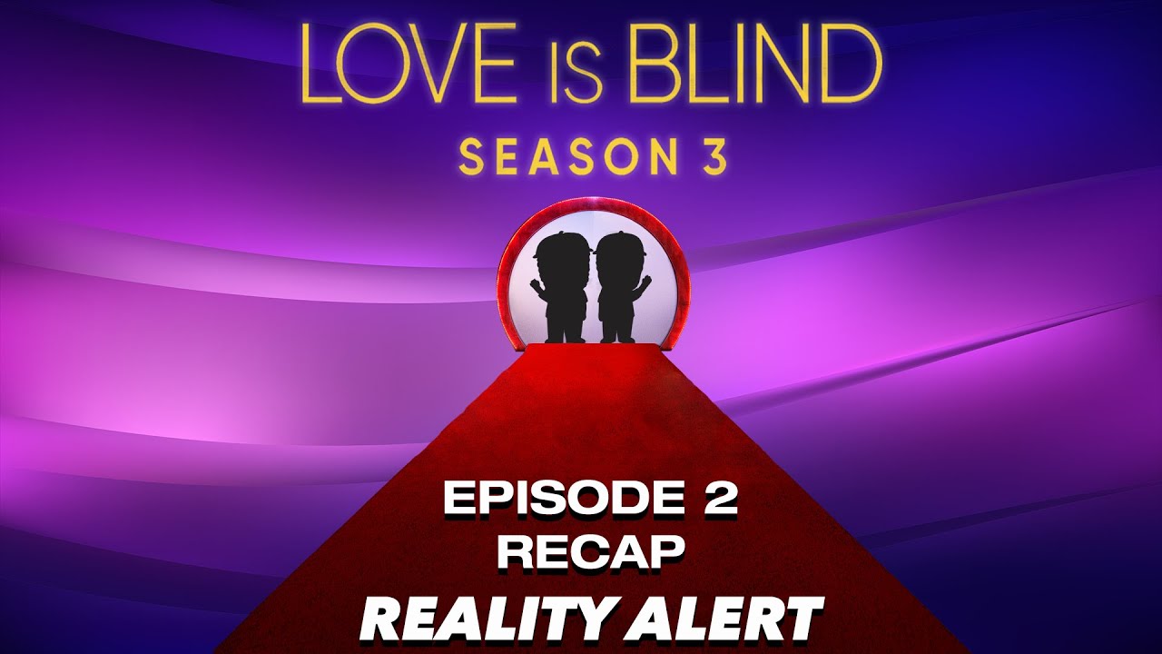Love Is Blind Season 3 Episode 2 Recap