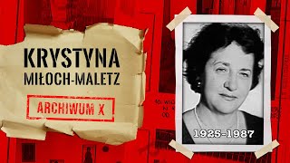 Sprawa Krystyny Miłoch-Maletz | ARCHIWUM X