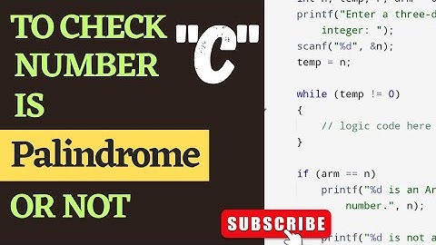C Program To Check A Number is Palindrome Or Not.