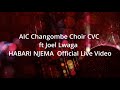 AIC Changombe Choir CVC ft Joel Lwaga  HABARI NJEMA LYRICS