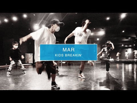 【DANCEWORKS】MAR / KIDS BREAKIN'