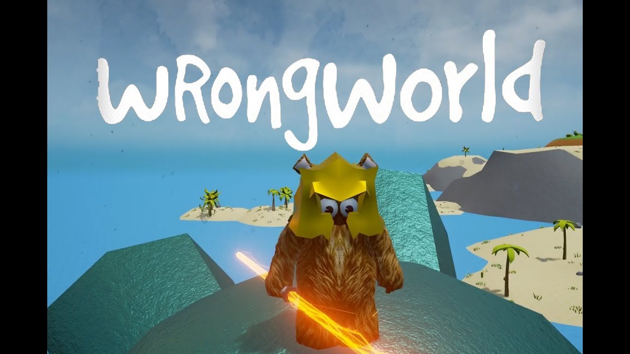 Wrongworld | Part 3 | TIME FOR AN ADVENTURE!