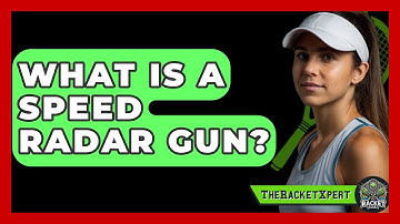 What Is A Speed Radar Gun? - The Racket Xpert