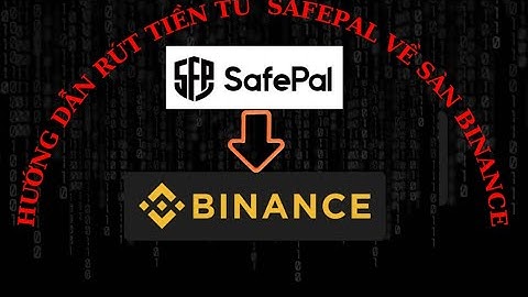 MATRIX CHAIN | HƯỚNG DẪN RÚT TIỀN TỪ VÍ SAFAPAL VỀ SÀN BINANCE | KIEMTIENSO365