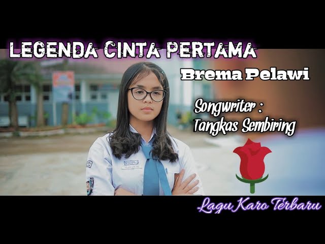 Lagu Karo Terbaru 2022 || Legenda Cinta Pertama || Brema Pelawi ( Official Music Video ) class=