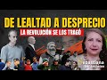 De la lealtad al desprecio la cada de los fieles en la revolucin bolivariana