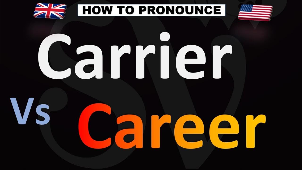 How to Pronounce CARRIER vs. CAREER YouTube