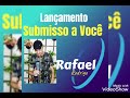 Submisso a voc rafaelrodrigo lanamento 2022