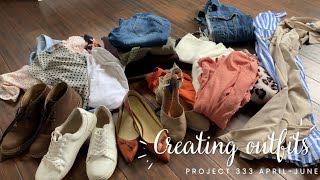 Creating outfits from my Project 333 wardrobe for AprilJune