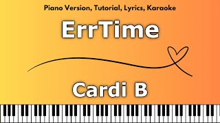Cardi B - Errtime Piano Version, Tutorial, Lyrics, Karaoke