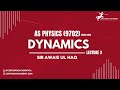 Dynamics (Lecture 3) - AS Physics 9702 | Crash 2023