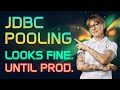 Sizing JDBC Connection Pools for Real Production Load