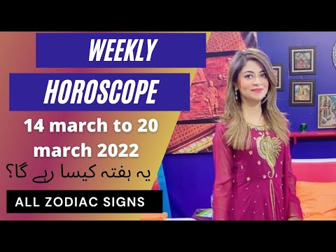 Weekly horoscope | 14 march to 20 march 2022 | All zodiac signs | by Unsa Shah