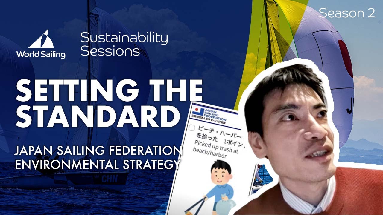 ⁣Setting the Standard - Japan Sailing Federation | Sustainability Sessions - Season 2
