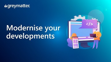 Modernising your development process