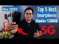 Top 5 Best Phones Under 12000 in Dec 2023 I Best 5G Smartphone Under 12000