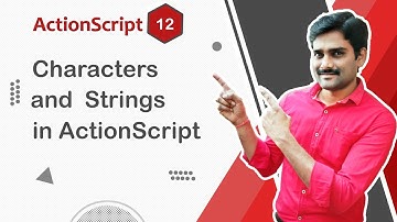 Characters & Strings in ActionScript - ActionScript Tutorial 12 🚀