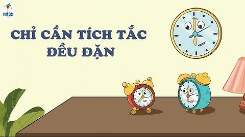Kể chuyện Chỉ cần tích tắc đều đặn| Tiếng Việt lớp 3 Bộ sách Cách Diều| Cô Thu| #3