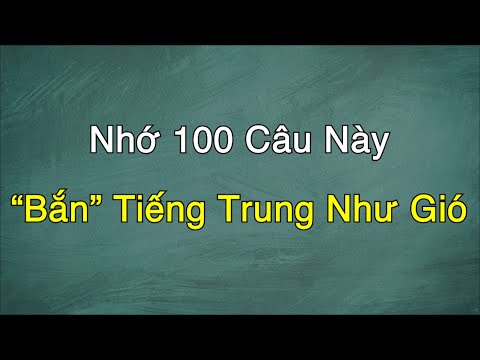 [Tập 1] 100 Câu Tiếng Trung Giao Tiếp Căn Bản - Cực Thông Dụng.